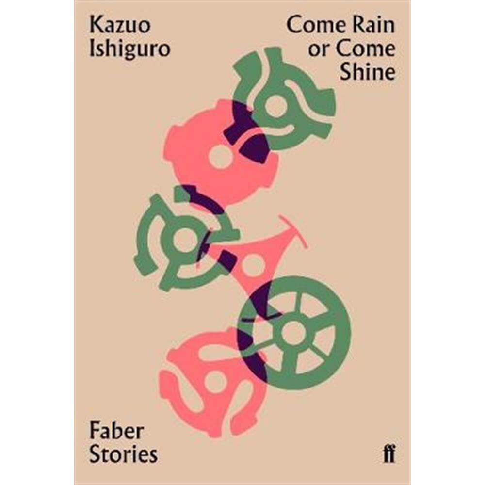 Come Rain or Come Shine By Kazuo Ishiguro (Paperback)